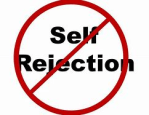 don't reject yourself